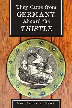 portada They Came from Germany, Aboard the Thistle (en Inglés)