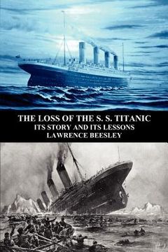 portada the loss of the s. s. titanic: its story and its lessons (in English)