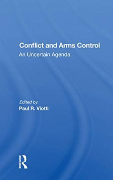 portada Conflict and Arms Control: An Uncertain Agenda (en Inglés)