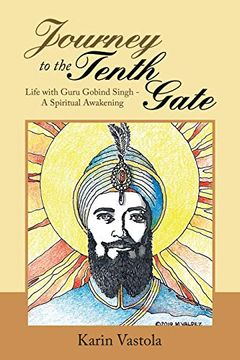 portada Journey to the Tenth Gate: Life With Guru Gobind Singh - Opening of Dasam Dwar (in English)