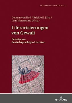 portada Literarisierungen von Gewalt: Beitraege zur Deutschsprachigen Literatur (Signaturen der Gewalt (in German)