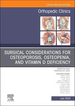 portada Surgical Considerations for Osteoporosis, Osteopenia, and Vitamin d Deficiency, an Issue of Orthopedic Clinics (Volume 55-3) (The Clinics: Orthopedics, Volume 55-3) (en Inglés)