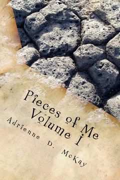 portada Pieces of Me, Volume I: A Poetic Reflection of a Woman: Empowering Young Women to find their Voice. (en Inglés)