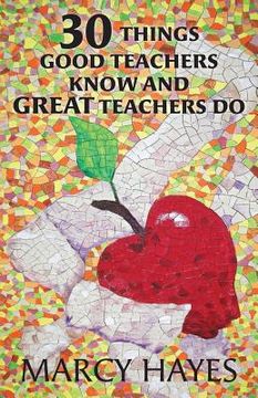 portada 30 Things Good Teachers Know and Great Teachers Do (in English)
