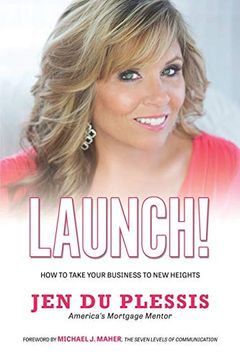 portada Launch: How to Take Your Business to new Heights 