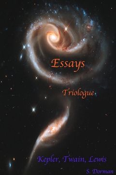 portada Essays: Triologue: Kepler, Twain, Lewis (en Inglés)