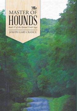portada The Master of Hounds: Book IV of the Ryland Creek Saga (en Inglés)