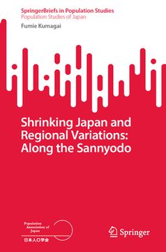 portada Shrinking Japan and Regional Variations: Along the Sannyodo (en Inglés)