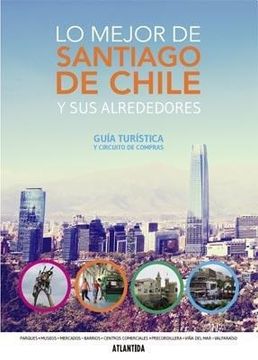 portada Lo Mejor de Santiago de Chile y sus Alrededores Guia Turistica y Circuito de Compras