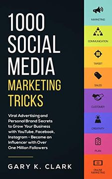 portada 1000 Social Media Marketing Secrets: Viral Advertising and Personal Brand Secrets to Grow Your Business With Youtube, Fac, Instagram - Become an Influencer With Over one Million Followers (in English)