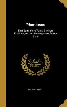 portada Phantasus: Eine Sammlung von Mährchen, Erzählungen und Schauspielen, Dritter Band 