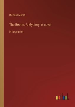 portada The Beetle: A Mystery; A novel: in large print (en Inglés)