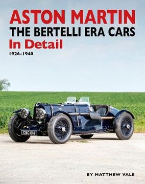 portada Aston Martin - The Bertelli Era Cars in Detail: 1926-1940 (in English)