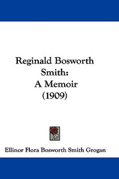 portada reginald bosworth smith: a memoir (1909) (en Inglés)