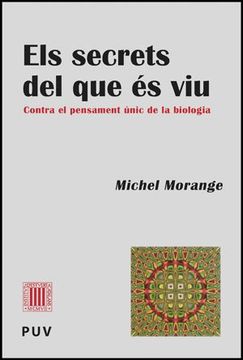 portada Els secrets del que és viu: Contra el pensament únic de la biologia (Pensament Cientifíc) (in Spanish)