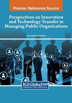 portada Perspectives on Innovation and Technology Transfer in Managing Public Organizations (en Inglés)