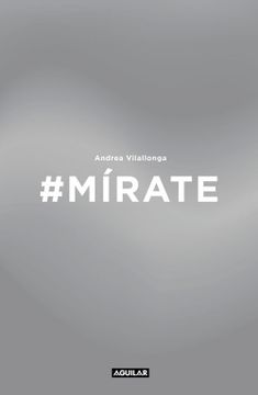 portada #Mírate: Mejora tu Imagen, Renueva tu Actitud, Trabaja tu Expresión (Tendencias) (in Spanish)