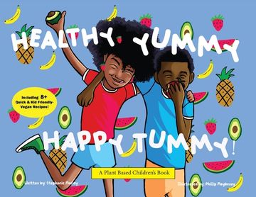portada Healthy Yummy Happy Tummy: A Plant Based Children's Book (en Inglés)