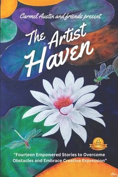 portada The Artist Haven: Fourteen Empowered Stories to Overcome Obstacles and Embrace Creative Expression (en Inglés)