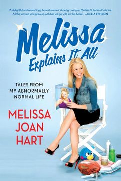 portada Melissa Explains it All: Tales From my Abnormally Normal Life (en Inglés)