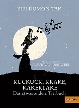 portada Kuckuck, Krake, Kakerlake: Das Etwas Andere Tierbuch (Gulliver) (en Alemán)