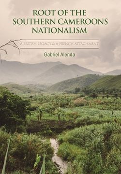 portada Root of the Southern Cameroons Nationalism (en Inglés)