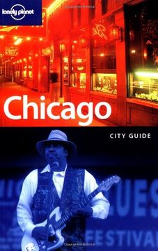 portada Chicago (Lonely Planet: City Guides) (3Rd Ed. )