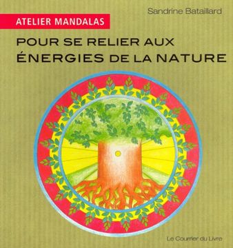 portada Atelier Mandalas Pour se Relier aux Énergies de la Nature (en Francés)