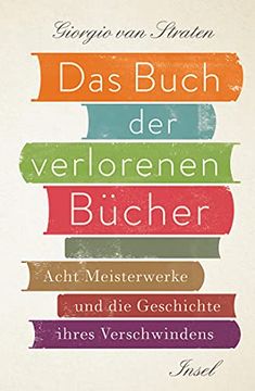 portada Das Buch der Verlorenen Bücher: Acht Meisterwerke und die Geschichte Ihres Verschwindens (in German)