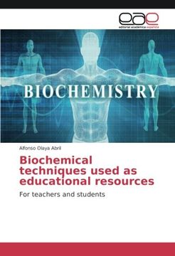 portada Biochemical techniques used as educational resources: For teachers and students