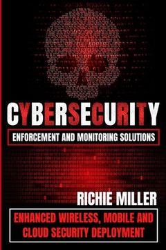 portada Cybersecurity Enforcement and Monitoring Solutions: Enhanced Wireless, Mobile and Cloud Security Deployment (en Inglés)
