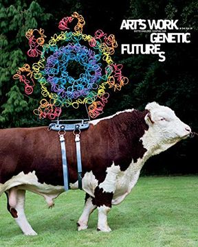 portada Art'S Work in the age of Biotechnology: Shaping our Genetic Futures (in English)