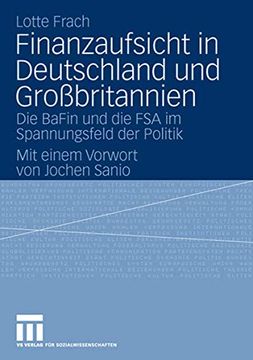 portada Finanzaufsicht in Deutschland und Großbritannien: Die Bafin und die fsa im Spannungsfeld der Politik (en Alemán)