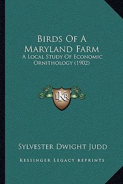 portada birds of a maryland farm: a local study of economic ornithology (1902) (in English)