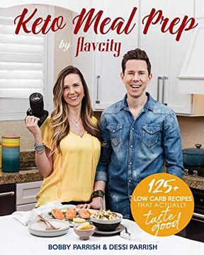 portada Keto Meal Prep by Flavcity: 125+ low Carb Recipes That Actually Taste Good 