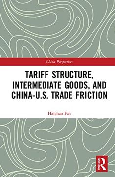 portada Tariff Structure, Intermediate Goods, and China–U. St Trade Friction (China Perspectives) (en Inglés)