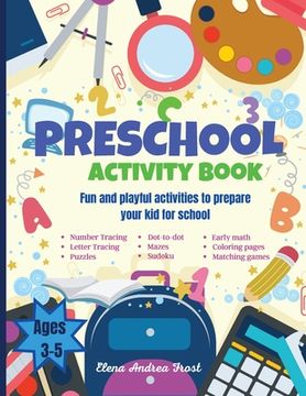 portada Preschool activity book: Big Fun Preschool Activity Book to Prepare Your Child for School Learn Letters, Numbers, Colors, Shapes, Early Math, W (en Inglés)