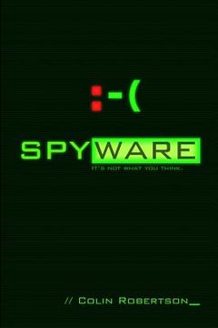 portada Spyware: It's Not What You Think (en Inglés)