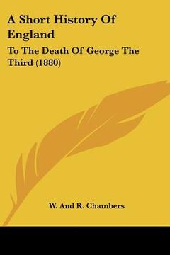 portada a short history of england: to the death of george the third (1880)
