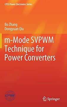 portada M-Mode Svpwm Technique for Power Converters (Cpss Power Electronics Series) (in English)