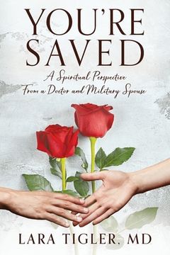 portada You're Saved: A Spiritual Perspective from a Doctor and Military Spouse
