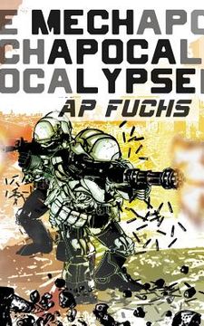 portada Mech Apocalypse: A Military Science Fiction Thriller (in English)