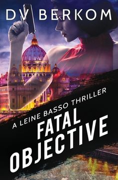 portada Fatal Objective: A Leine Basso Thriller (en Inglés)