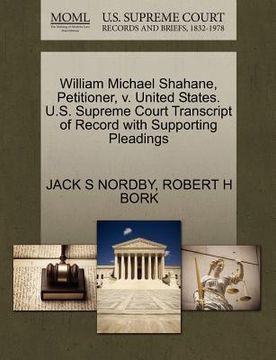 portada william michael shahane, petitioner, v. united states. u.s. supreme court transcript of record with supporting pleadings