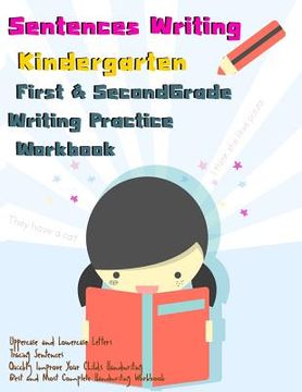 portada Sentences Writing: Kindergarten: First & Second Grade Writing Practice Workbook: (85 Pages,320 Sentences) (in English)