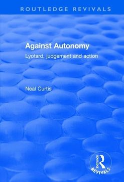 portada Against Autonomy: Lyotard, Judgement and Action (en Inglés)