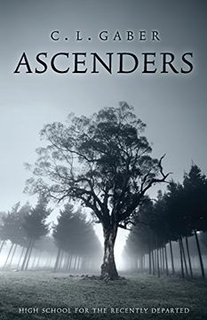 portada Ascenders: High School for the Recently Deceased: Volume 1 (Ascenders Saga) (en Inglés)