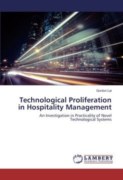 portada Technological Proliferation in Hospitality Management: An Investigation in Practicality of Novel Technological Systems