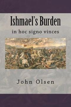 portada Ishmael's Burden: in hoc signo vinces (en Inglés)