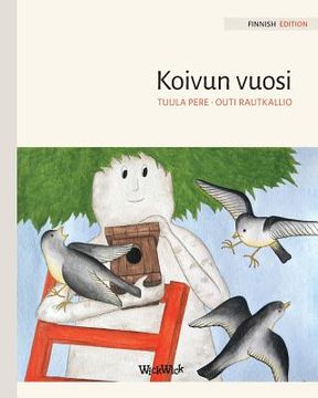 portada Koivun vuosi: Finnish Edition of A Birch Tree's Year (en Finlandés)